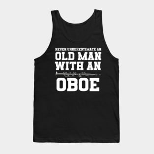 Never Underestimate An Old Man With An Oboe Tank Top